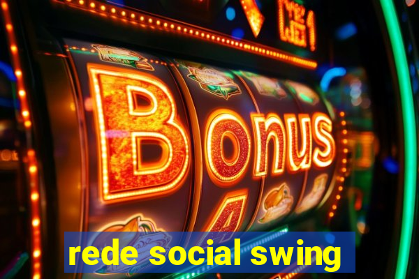 rede social swing